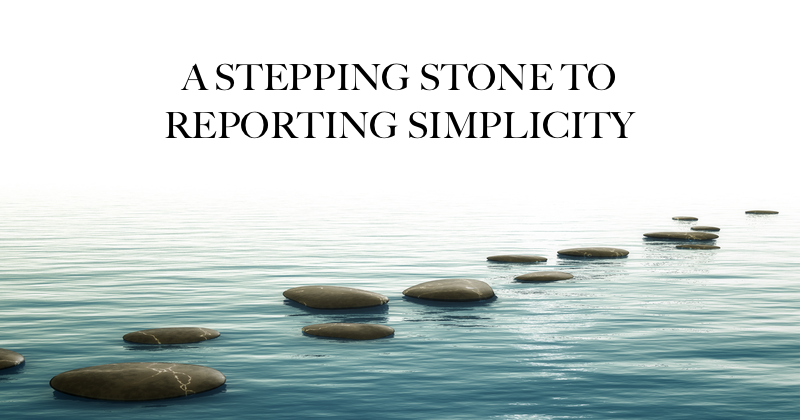 A stepping stone to reporting simplicity