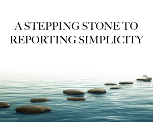 A stepping stone to reporting simplicity