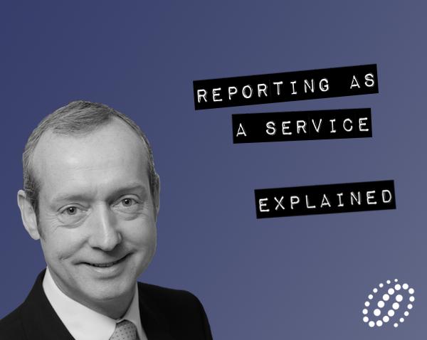 Reporting as a Service Explained