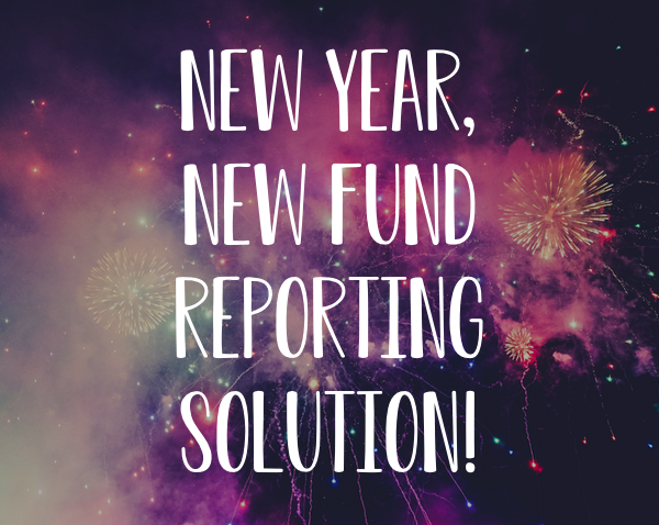New Year, new fund reporting solution!
